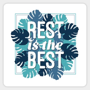 Rest Is The Best Sticker